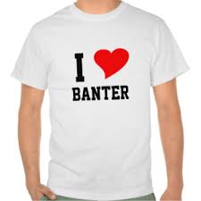 banter